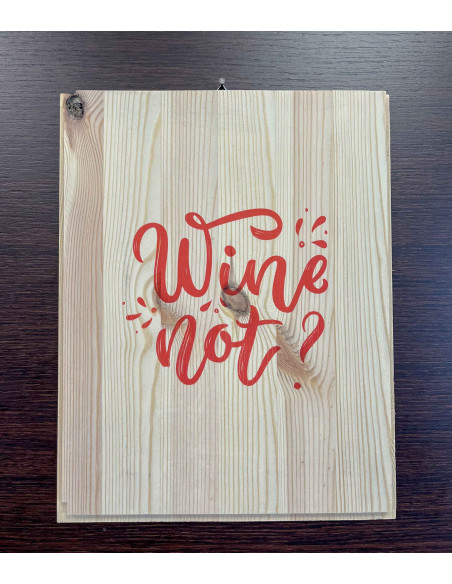Stampa su legno con frase vino