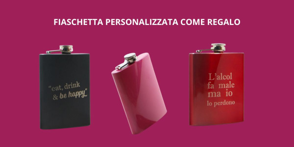 Fiaschette personalizzate: perché sceglierle come regalo?