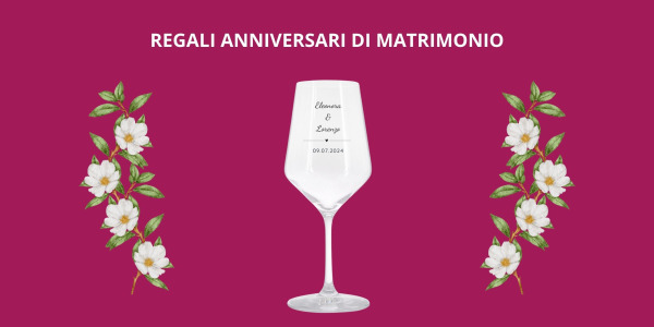 Idee per Regali Anniversari di Matrimonio