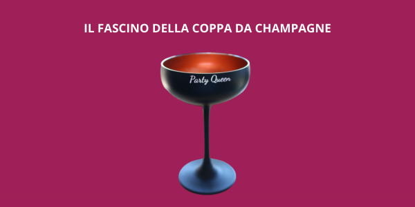 Il fascino della coppa di Champagne